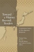 Cover: Toward a History Beyond Borders - Harvard University, Asia Center