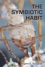 Cover: The Symbiotic Habit - Princeton University Press