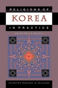 Cover: Religions of Korea in Practice - Princeton University Press