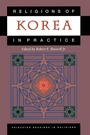 Cover: Religions of Korea in Practice - Princeton University Press