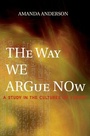 Cover: The Way We Argue Now - Princeton University Press