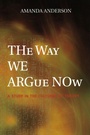 Cover: The Way We Argue Now - Princeton University Press