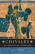 Cover: Chivalry in Medieval England - Harvard University Press
