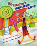 Cover: My Teacher's Secret Life - Simon & Schuster Books for Young Readers