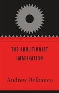 Cover: The Abolitionist Imagination - Harvard University Press