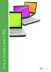 Abbildung von: City & Guilds Level 3 ITQ - Unit 319 - Database Software Using Microsoft Access 2010 - CiA Training Ltd