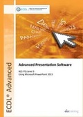 Cover: ECDL Advanced Presentation Software Using PowerPoint 2013 (BCS ITQ Level 3) - CiA Training Ltd