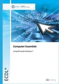 Cover: ECDL Computer Essentials Using Windows 7 - CiA Training Ltd