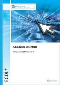 Abbildung von: ECDL Computer Essentials Using Windows 7 - CiA Training Ltd