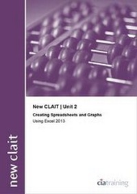 Abbildung von: New CLAIT 2006 Unit 2 Creating Spreadsheets and Graphs Using Excel 2013 - CiA Training Ltd