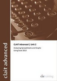Abbildung von: CLAIT Advanced 2006 Unit 2 Analysing Spreadsheets and Graphs Using Excel 2013 - CiA Training Ltd