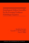 Cover: Semiclassical Soliton Ensembles for the Focusing Nonlinear Schroedinger Equation - Princeton University Press
