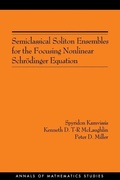 Cover: Semiclassical Soliton Ensembles for the Focusing Nonlinear Schroedinger Equation - Princeton University Press