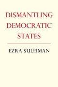Cover: Dismantling Democratic States - Princeton University Press
