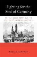 Cover: Fighting for the Soul of Germany - Harvard University Press
