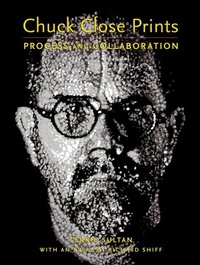 Enlarge image Cover: Chuck Close Prints - Princeton University Press