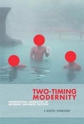 Cover: Two-Timing Modernity - Harvard University, Asia Center