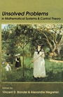 Cover: Unsolved Problems in Mathematical Systems and Control Theory - Princeton University Press
