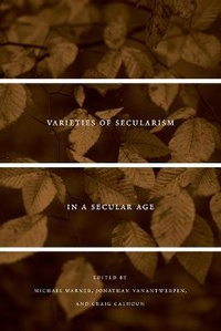 Enlarge image Cover: Varieties of Secularism in a Secular Age - Harvard University Press