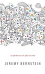 Cover: A Palette of Particles - The Belknap Press