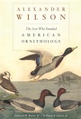 Cover: Alexander Wilson - The Belknap Press