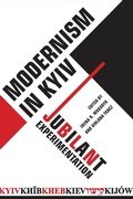Cover: Modernism in Kyiv - University of Toronto Press