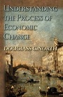 Cover: Understanding the Process of Economic Change - Princeton University Press