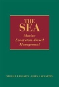 Cover: The Sea, Volume 16: Marine Ecosystem-Based Management - Harvard University Press