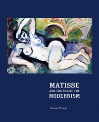 Enlarge image Cover: Matisse and the Subject of Modernism - Princeton University Press