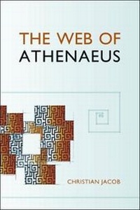 Enlarge image Cover: The Web of Athenaeus - Harvard University, Center for Hellenic Studies