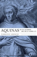 Cover: Aquinas on the Beginning and End of Human Life - Harvard University Press