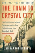 Cover: The Train to Crystal City - Scribner Book Company