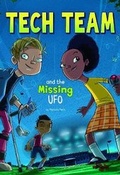 Cover: Tech Team and the Missing UFO - Raintree