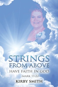 Enlarge image Cover: Strings from Above - AUTHORHOUSE