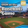 Cover: Discovering Stem at the Baseball Game - PowerKids Press