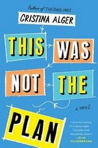 Enlarge image Cover: This Was Not the Plan: A Novel - Simon & Schuster