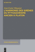 Cover: L'harmonie des Sir&egrave;nes du pythagorisme ancien &agrave; Platon - De Gruyter