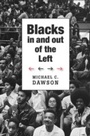 Cover: Blacks In and Out of the Left - Harvard University Press