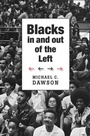 Cover: Blacks In and Out of the Left - Harvard University Press