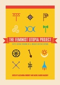 Cover: The Feminist Utopia Project - Feminist Press at The City University of New York