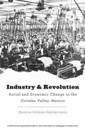 Cover: Industry and Revolution - Harvard University Press