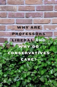 Enlarge image Cover: Why Are Professors Liberal and Why Do Conservatives Care? - Harvard University Press