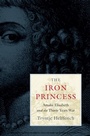 Cover: The Iron Princess - Harvard University Press