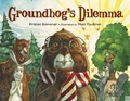 Cover: Groundhog's Dilemma - Charlesbridge Publishing,U.S.