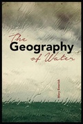 Cover: The Geography of Water - University of Alaska Press