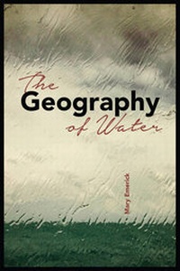 Enlarge image Cover: The Geography of Water - University of Alaska Press