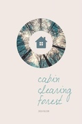 Cover: Cabin, Clearing, Forest - University of Alaska Press