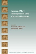 Cover: Jesus and Mary Reimagined in Early Christian Literature - Society of Biblical Literature