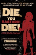 Cover: Die, You Bastard! Die! - Deadite Press