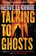 Cover: Talking to Ghosts - MacLehose Press